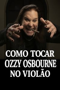Como tocar Ozzy Osbourne no Violão